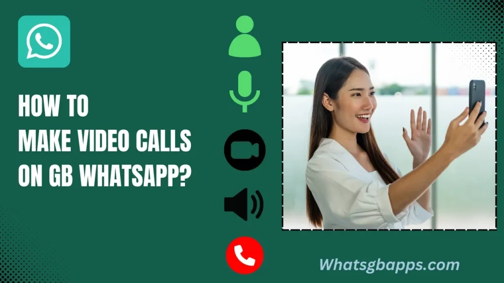 how to make video call on gb whatsapp